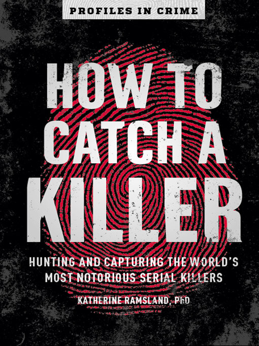 Title details for How to Catch a Killer by Katherine Ramsland - Available